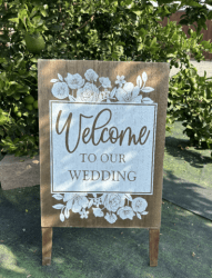 Welcome To Our Wedding Sign(CONTACT THE OFFICE TO BOOK)